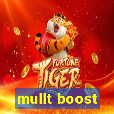 mullt boost